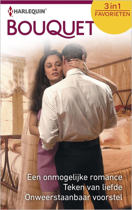 Bouquet Favorieten 504 - Een onmogelijke romance ; Teken van liefde ; Onweerstaanbaar voorstel (3-in-1)