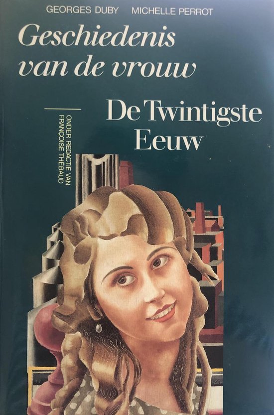 9789051571288 - Geschiedenis van de vrouw: De Twintigste Eeuw