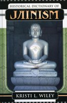 Historical Dictionaries of Religions, Philosophies, and Movements Series - Historical Dictionary of Jainism