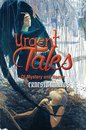 Omslag Urgent Tales of Mystery and Horror