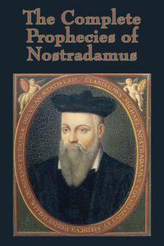 The Complete Prophecies of Nostradamus (ebook), Nostradamus
