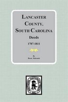 Lancaster County, South Carolina Deeds, 1787-1811