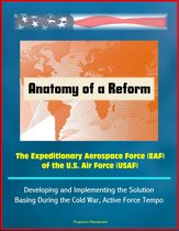 Anatomy of a Reform: The Expeditionary Aerospace Force (EAF) of the U.S. Air Force (USAF) - Developing and Implementing the Solution, Basing During the Cold War, Active Force Tempo