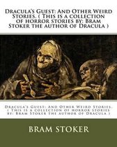 Dracula's Guest: And Other Weird Stories. ( This is a collection of horror stories by