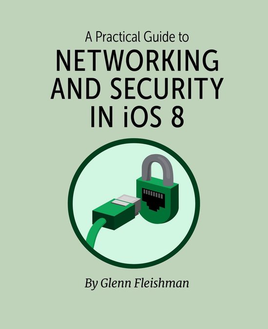 A Practical Guide to Networking and Security in iOS 8 - cover