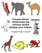 Fran ais-Khmer Dictionnaire Des Animaux Illustr Bilingue Pour Enfants