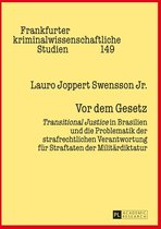 Frankfurter kriminalwissenschaftliche Studien 149 - Vor dem Gesetz