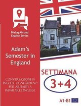 Conversazioni in Inglese Ogni Giorno Per Aiutarti a Imparare l'Inglese - Settimana 3/Settimana 4