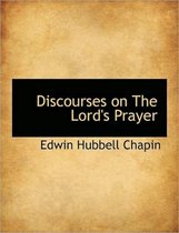 Discourses on the Lord's Prayer