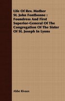 Life Of Rev. Mother St. John Fontbonne