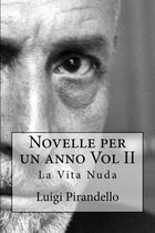 Novelle Per un Anno - Novelle per un anno Vol II La Vita Nuda
