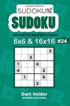 Sudoku - 200 Easy to Master Puzzles 6x6 and 16x16 (Volume 24)