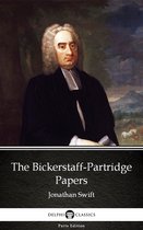 Delphi Parts Edition (Jonathan Swift) 3 - The Bickerstaff-Partridge Papers by Jonathan Swift - Delphi Classics (Illustrated)