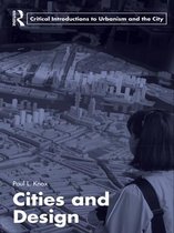 Routledge Critical Introductions to Urbanism and the City - Cities and Design
