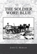 The Soldier Wore Blue