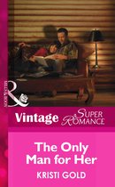 The Only Man for Her (Mills & Boon Vintage Superromance) (Delta Secrets - Book 3)