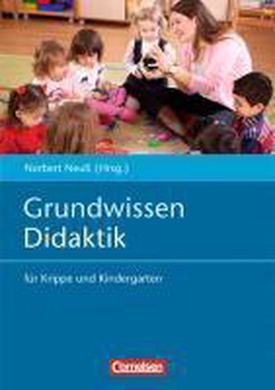 Grundwissen Didaktik für Krippe und Kindergarten 9783589247936