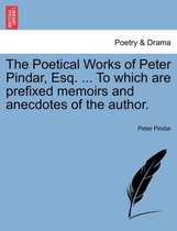The Poetical Works of Peter Pindar, Esq