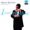 I Got Rhythm: Wayne Marshall Plays Gershwin