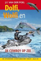 De spannende avonturen met Dolfi 24 - Dolfi, Wolfi en de cowboy op zee