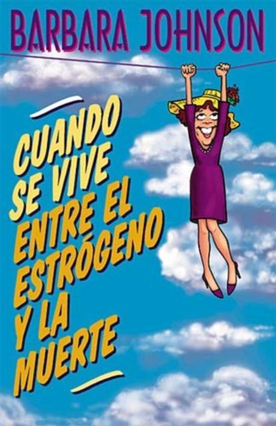 Cuando Se Vive Entre El Estrogeno y La Muerte = Living Somew ... - cover