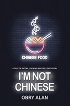 I’m Not Chinese