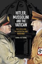 Hitler Mussolini & The Vatican