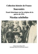 Collection histoire de france - souvenirs, essais sur Essais historiques sur les origines deles origines la guerre de 14-18