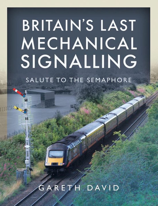 Britain's Last Mechanical Signalling - cover