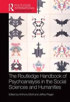 Routledge International Handbooks - The Routledge Handbook of Psychoanalysis in the Social Sciences and Humanities