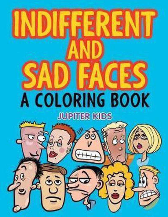 Indifferent and Sad Faces (a Coloring Book)