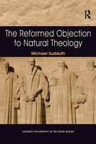 Routledge Philosophy of Religion Series - The Reformed Objection to Natural Theology