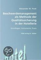 Beschwerdemanagement als Methode der Qualitätssicherung in der Hotellerie