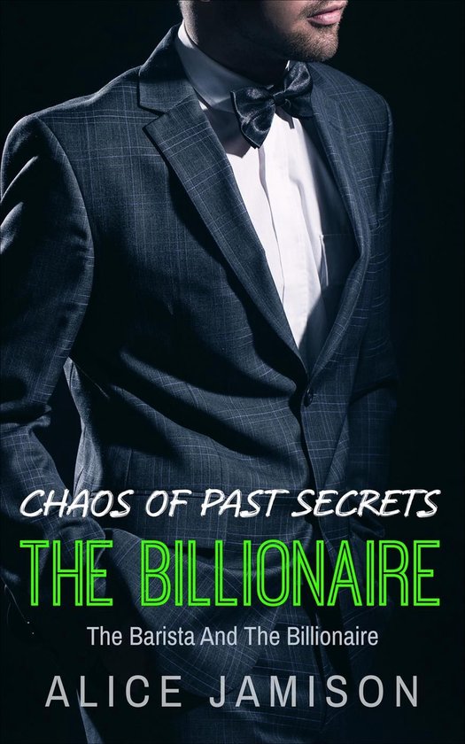 Seducing The Billionaire 3 - Chaos of Past Secrets The Barista And The Billionaire Book 3