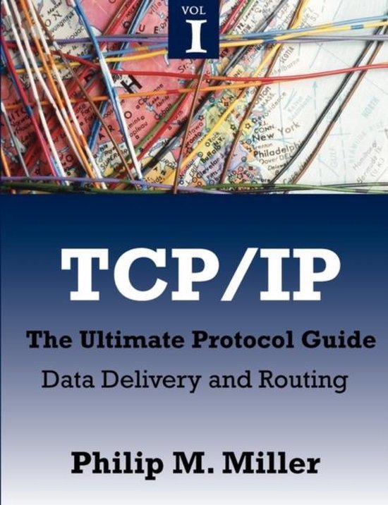 TCP/IP - The Ultimate Protocol Guide | 9781599424910 | Philip M Miller ...