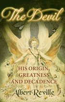 The Devil - His Origin, Greatness and Decadence