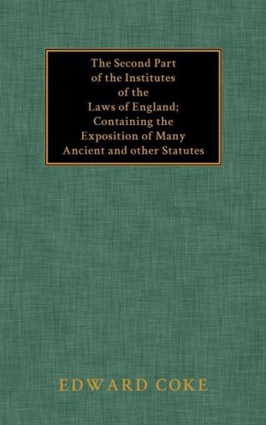 The Second Part of the Institutes of the Laws of England - cover
