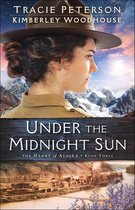 The Heart of Alaska 3 - Under the Midnight Sun (The Heart of Alaska Book #3)