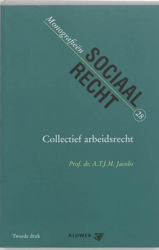 Cover van het boek 'Collectief Arbeidsrecht / druk 2' van A.T.J.M. Jacobs