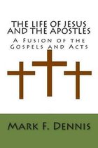 The Life of Jesus and the Apostles