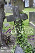 Embracing Redemption, Book Four