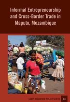 Informal Entrepreneurship and Cross-border Trade in Maputo, Mozambique