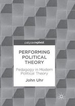 Performing Political Theory