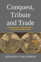 Conquest, Tribute and Trade