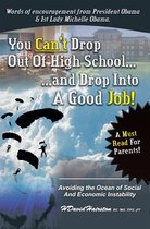 You Can't Drop out of High School and Drop into a Job