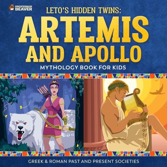 Leto's Hidden Twins: Artemis and Apollo - Mythology Books fo ... - cover
