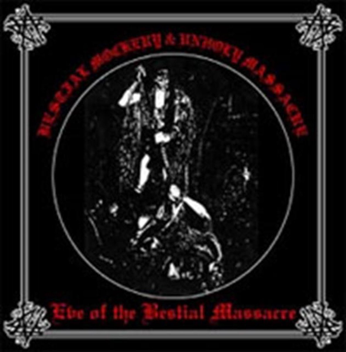 Eve Of The Bestial Massacre
