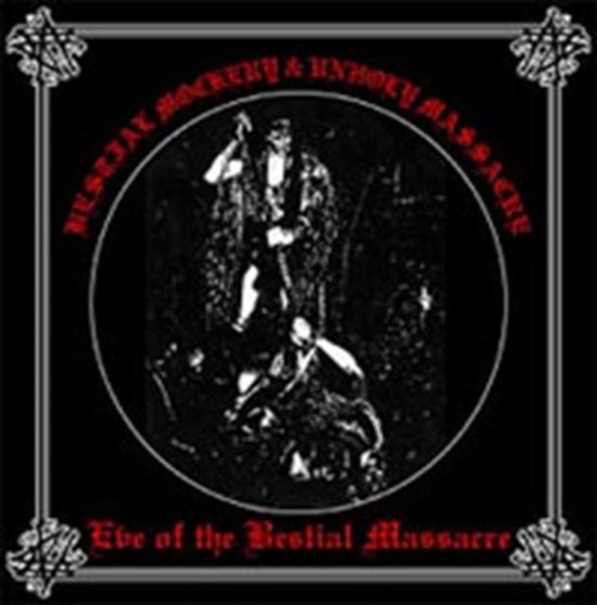 Eve Of The Bestial Massacre