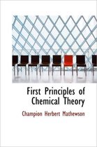 First Principles of Chemical Theory