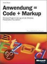 Anwendung = Code + Markup